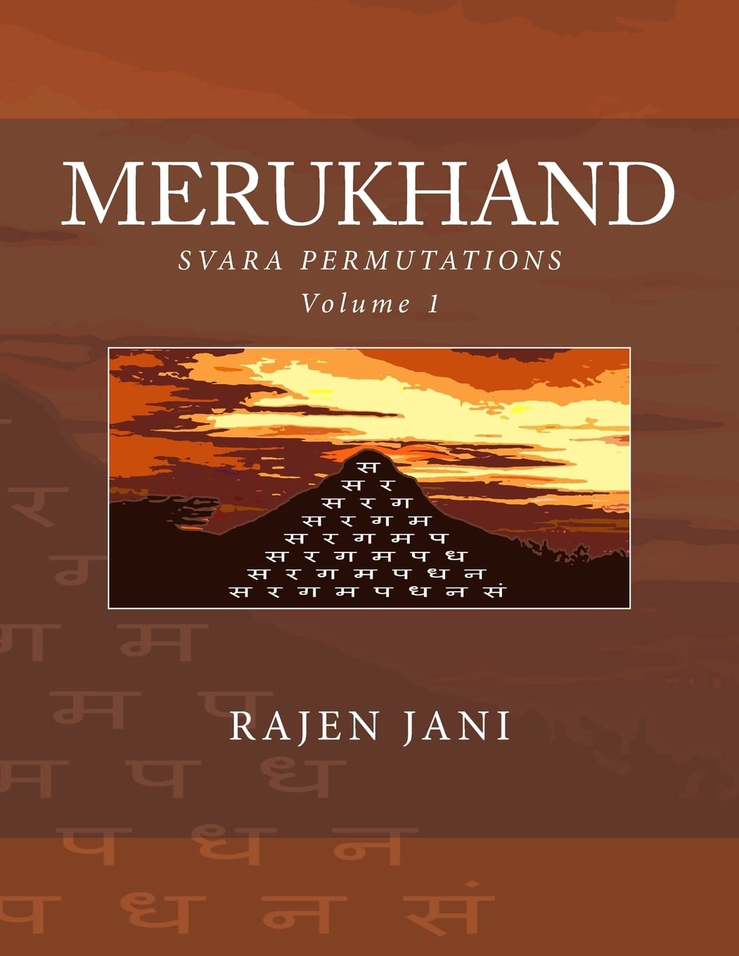 Merukhand: Svara Permutations Volume 1 by Rajen Jani